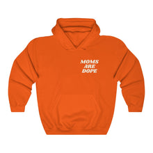 Load image into Gallery viewer, MomsAreDope Hooded Sweatshirt
