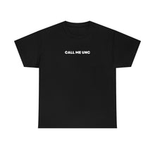 Load image into Gallery viewer, &quot;Call me Unc&quot; Tee
