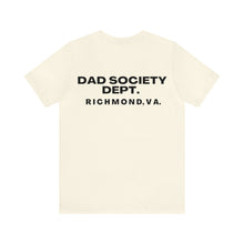 Load image into Gallery viewer, Dad Society Dept. Exclusive Father&#39;s Day Tee
