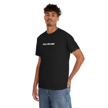 Load image into Gallery viewer, &quot;Call me Unc&quot; Tee
