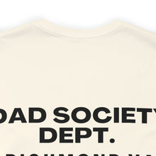 Load image into Gallery viewer, Dad Society Dept. Exclusive Father&#39;s Day Tee
