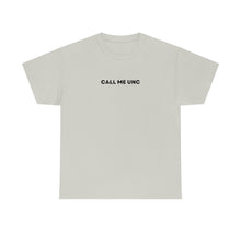 Load image into Gallery viewer, &quot;Call me Unc&quot; Tee

