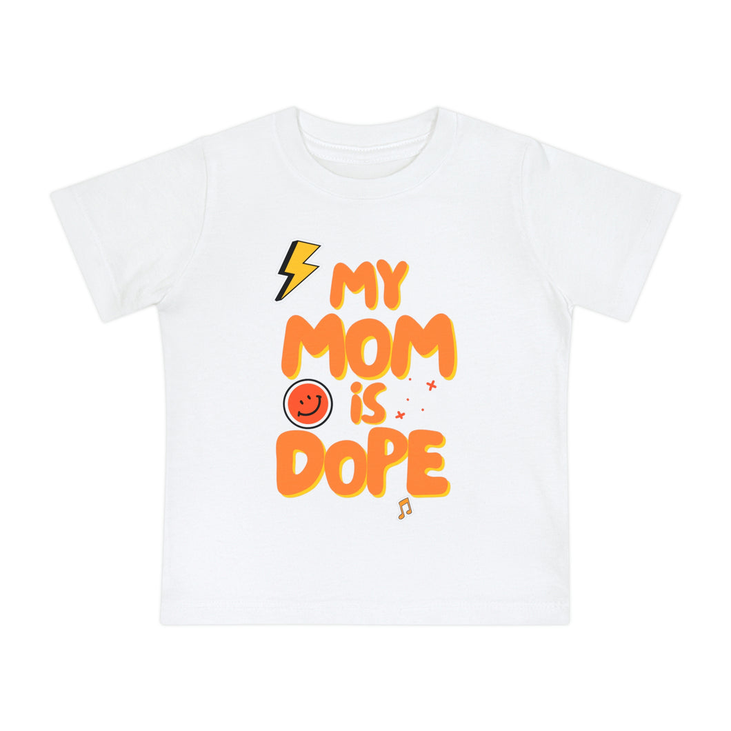 Baby My Mom is Dope Mothers Day Edition