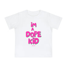 Load image into Gallery viewer, Baby I&#39;m a Dope Kid Pink
