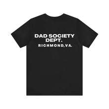 Load image into Gallery viewer, Dad Society Dept. Exclusive Father&#39;s Day Tee
