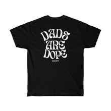 Load image into Gallery viewer, Dads Are Dope
