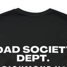 Load image into Gallery viewer, Dad Society Dept. Exclusive Father&#39;s Day Tee
